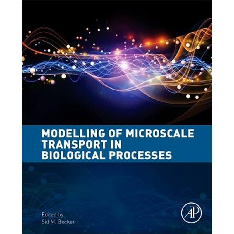 Modeling of Microscale Transport in Biological Processes
