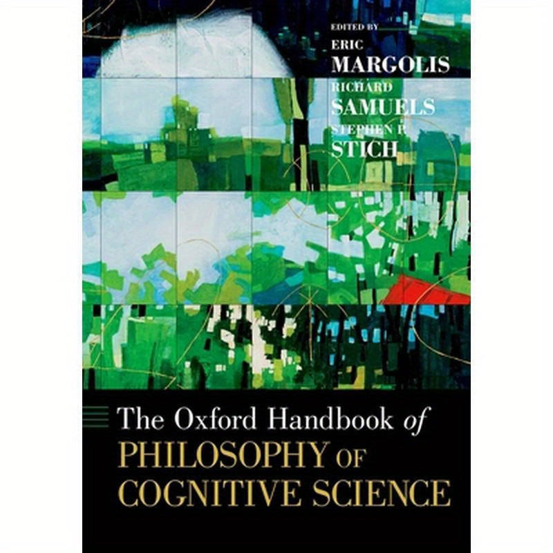The Oxford Handbook of Philosophy of Cognitive Science