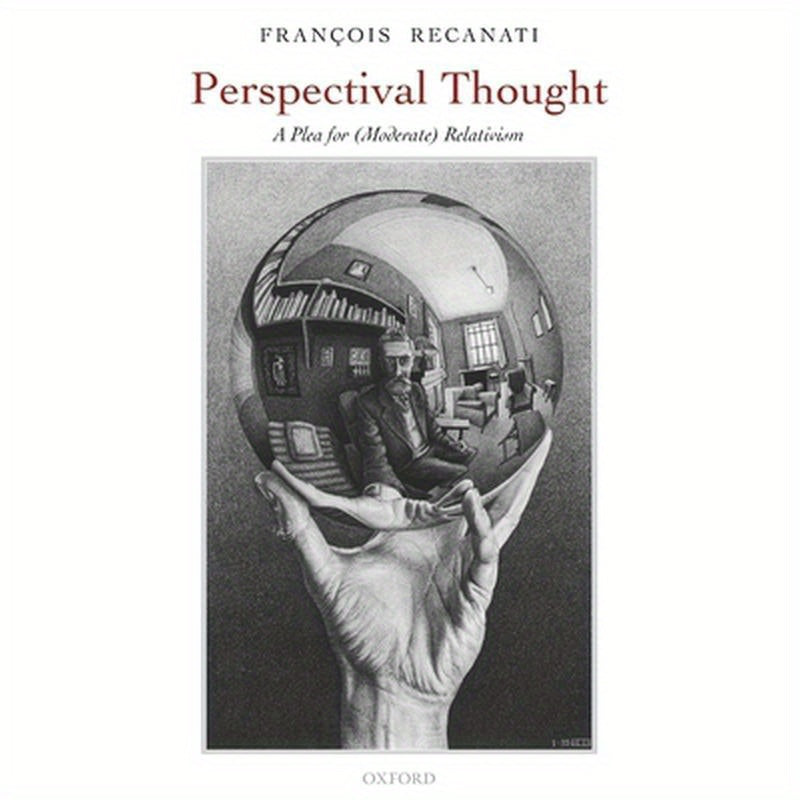 Perspectival Thought: A Plea for (Moderate) Relativism