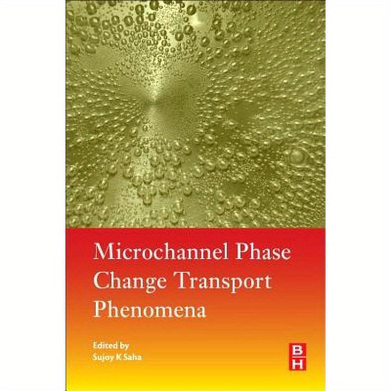 Microchannel Phase Change Transport Phenomena
