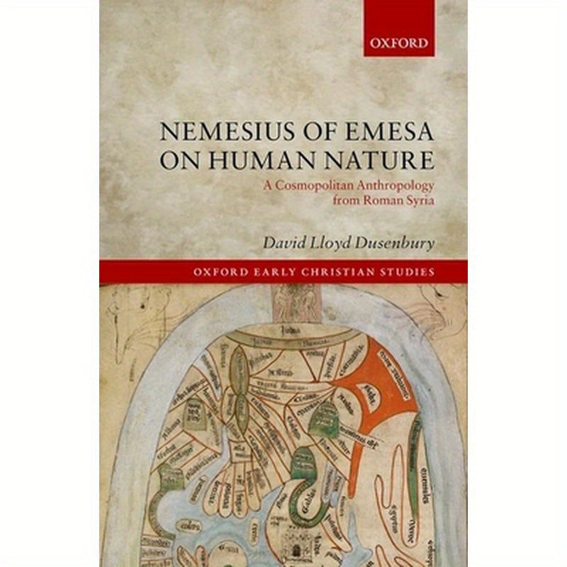 Nemesius of Emesa on Human Nature: A Cosmopolitan Anthropology from Roman Syria