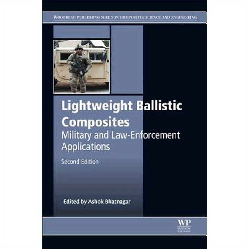 Lightweight Ballistic Composites: Military and Law-Enforcement Applications