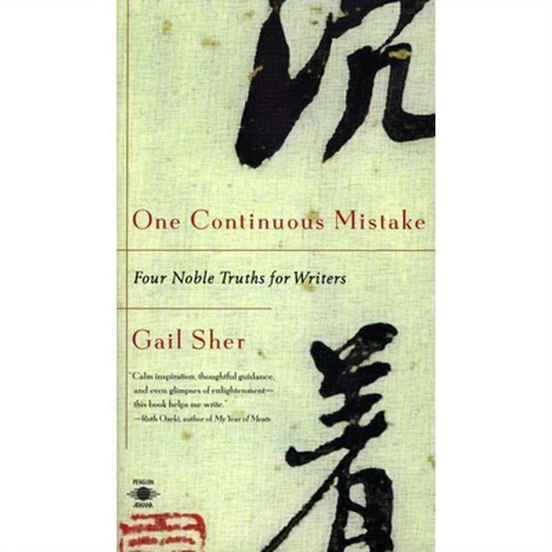 One Continuous Mistake: Four Noble Truths for Writers