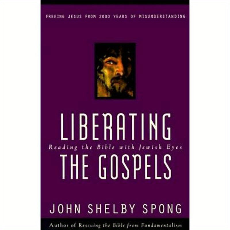 Liberating the Gospels: Reading the Bible with Jewish Eyes