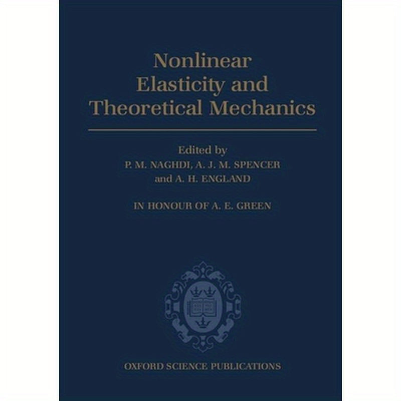 Nonlinear Elasticity and Theoretical Mechanics: In Honour of A. E. Green