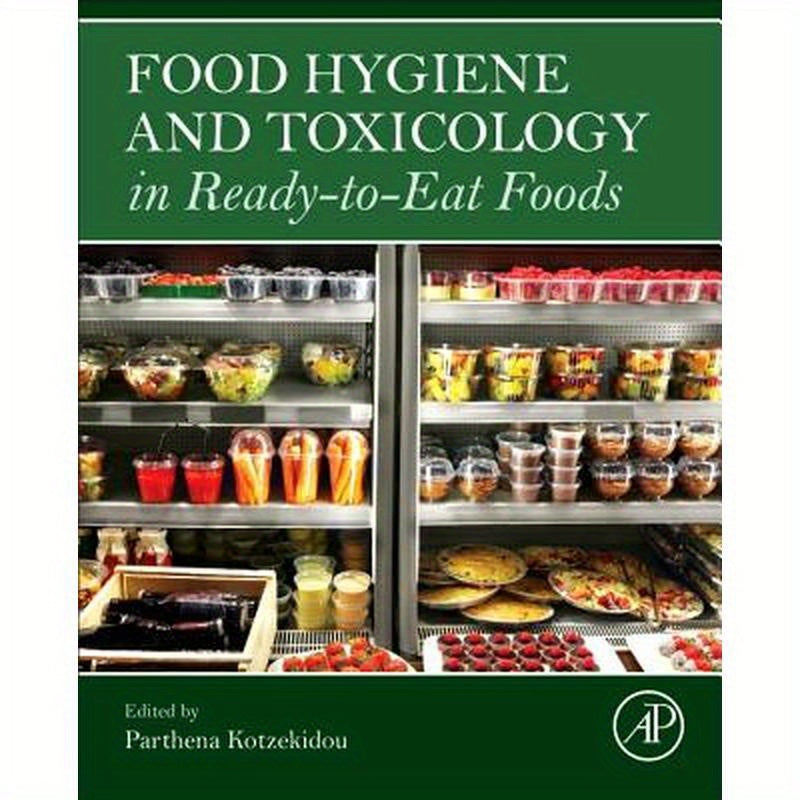 Food Hygiene and Toxicology in Ready-To-Eat Foods