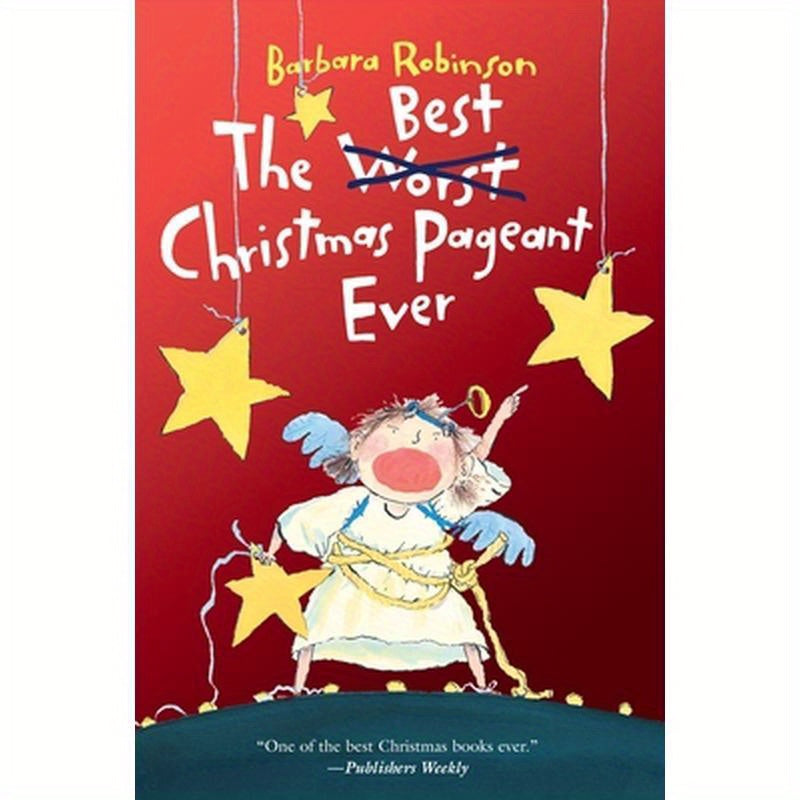 The Best Christmas Pageant Ever: A Christmas Holiday Book for Kids