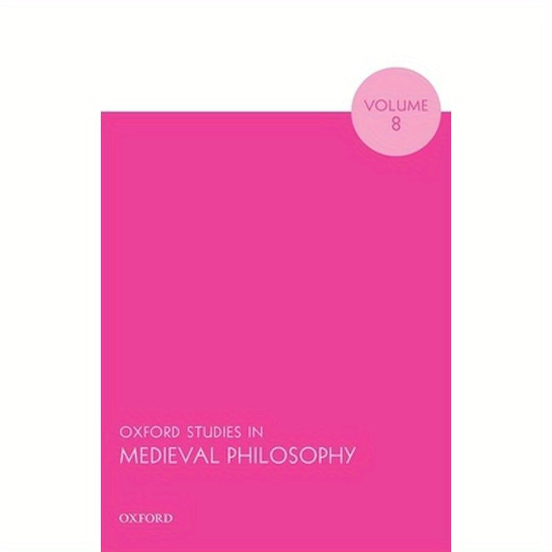 Oxf Studies Medieval Philos V8 Osmp C