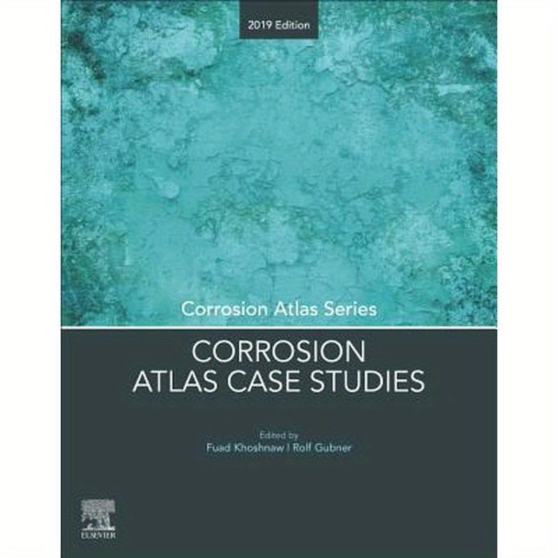 Corrosion Atlas Case Studies: 2019 Edition