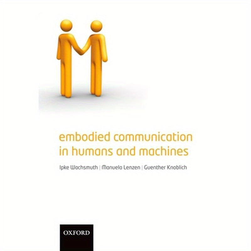 Embodied Communication in Humans and Machines