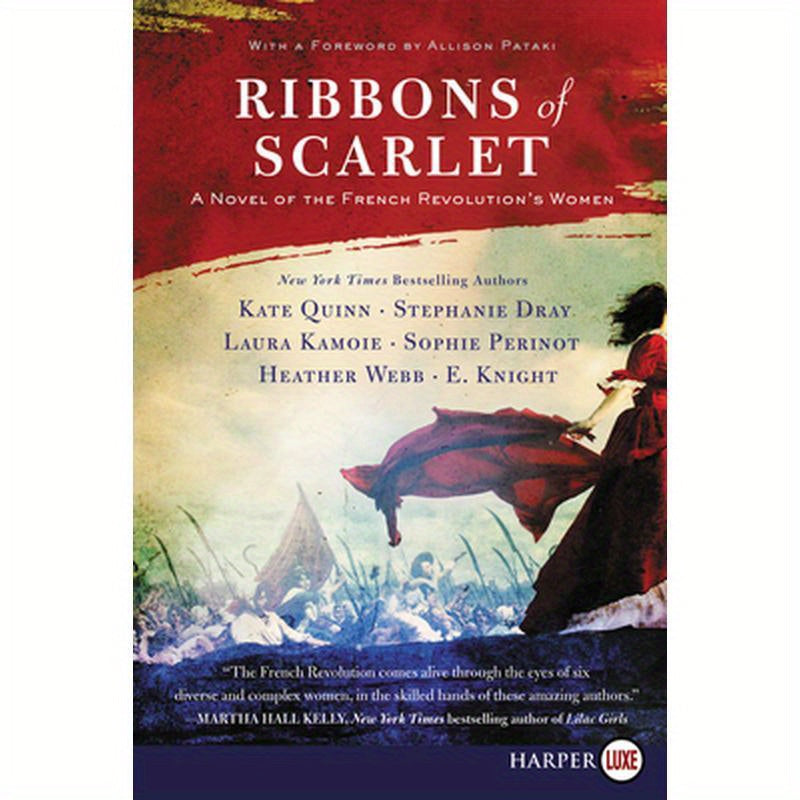 Ribbons of Scarlet: A Novel of the French Revolution's Women