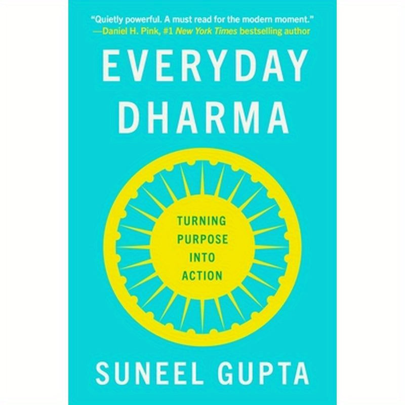 Everyday Dharma: Turning Purpose Into Action