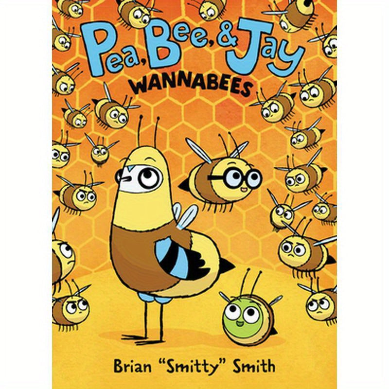Pea, Bee, & Jay #2: Wannabees: A Graphic Novel