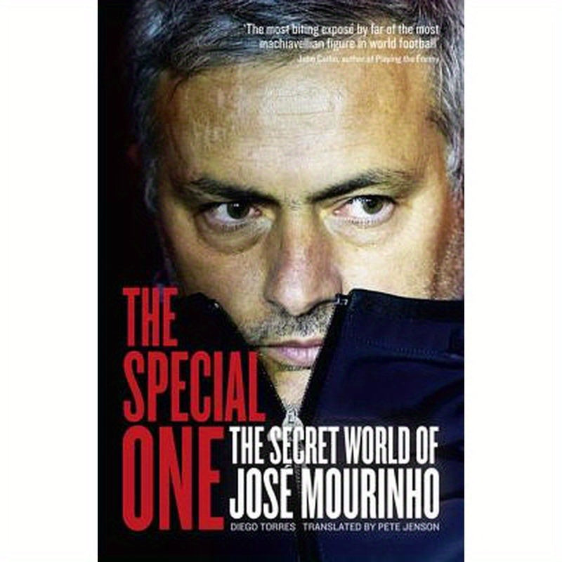 The Special One: The Dark Side of Jose Mourinho