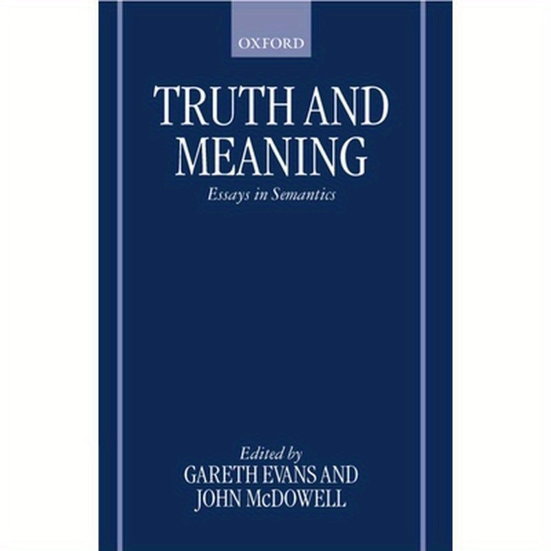 Truth and Meaning: Essays in Semantics