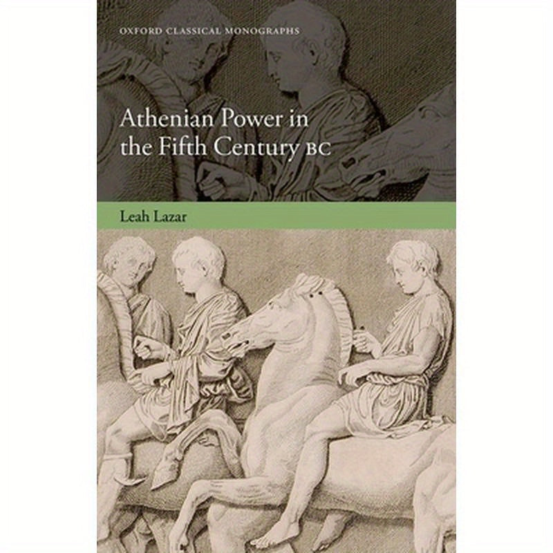 Athenian Power in the Fifth Century BC