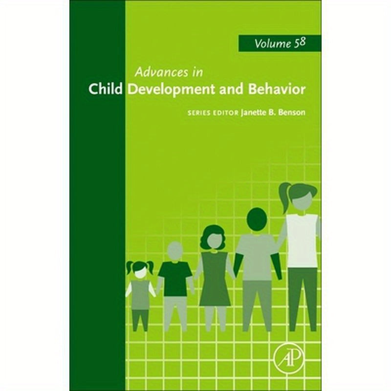 Advances in Child Development and Behavior: Volume 58