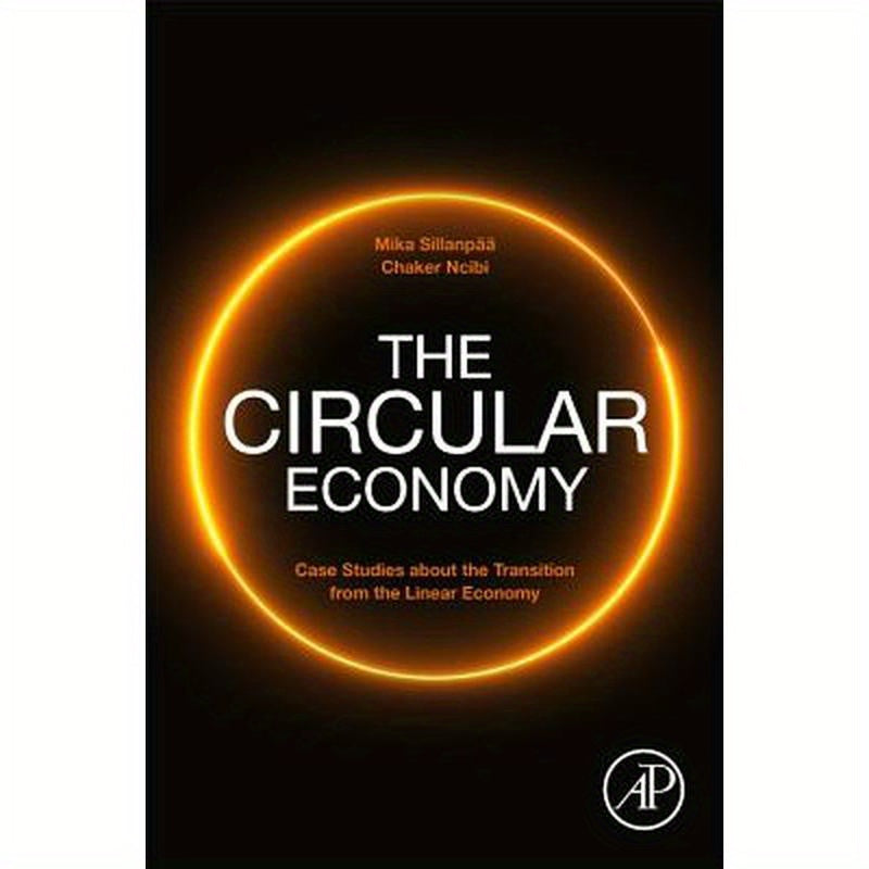 The Circular Economy: Case Studies about the Transition from the Linear Economy