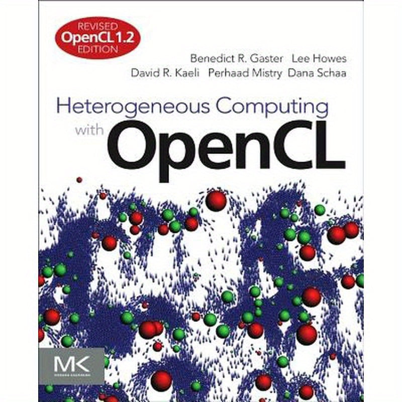 Heterogeneous Computing with OpenCL: Revised OpenCL 1.2 Edition