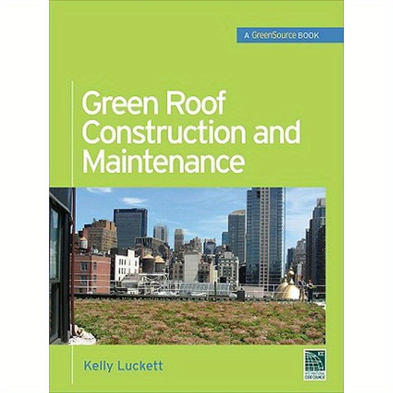 Green Roof Construction and Maintenance