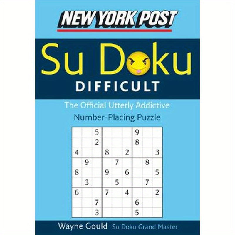 New York Post Difficult Su Doku: The Official Utterly Adictive Number-Placing Puzzle