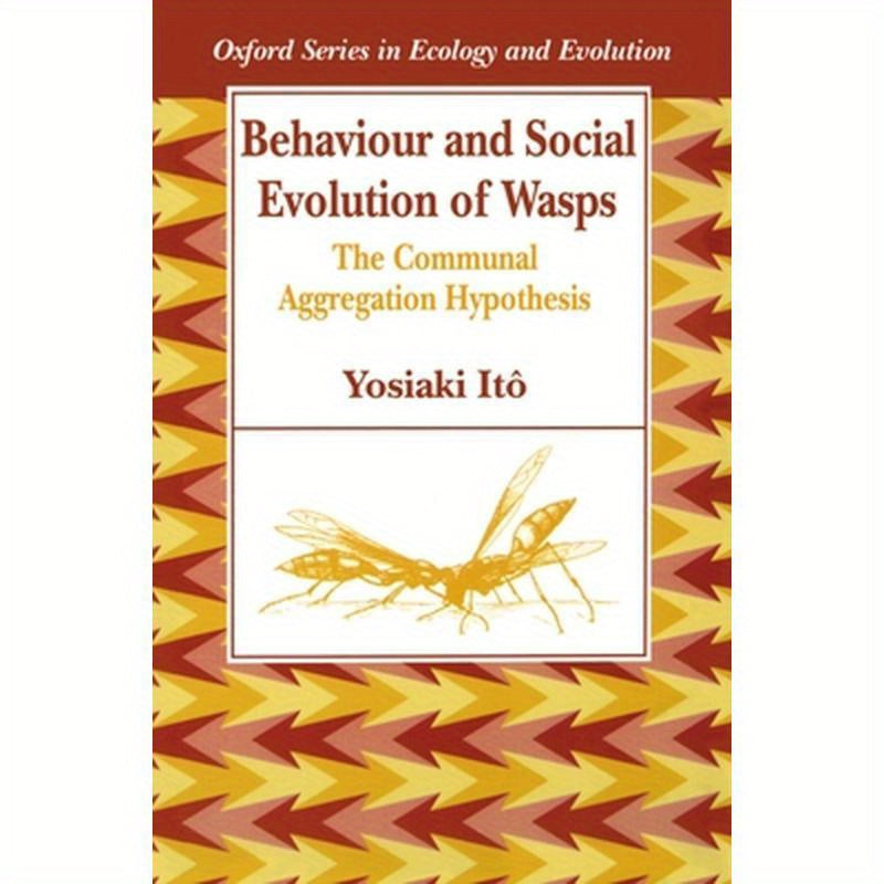 Behaviour and Social Evolution of Wasps: The Communal Aggregation Hypothesis