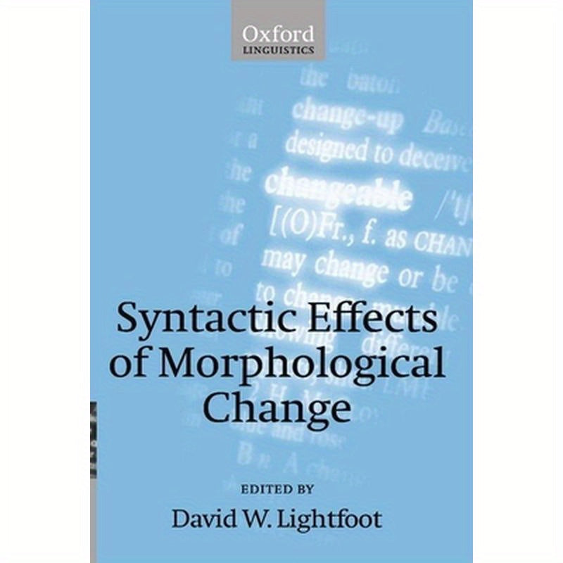 Syntactic Effects of Morphological Change