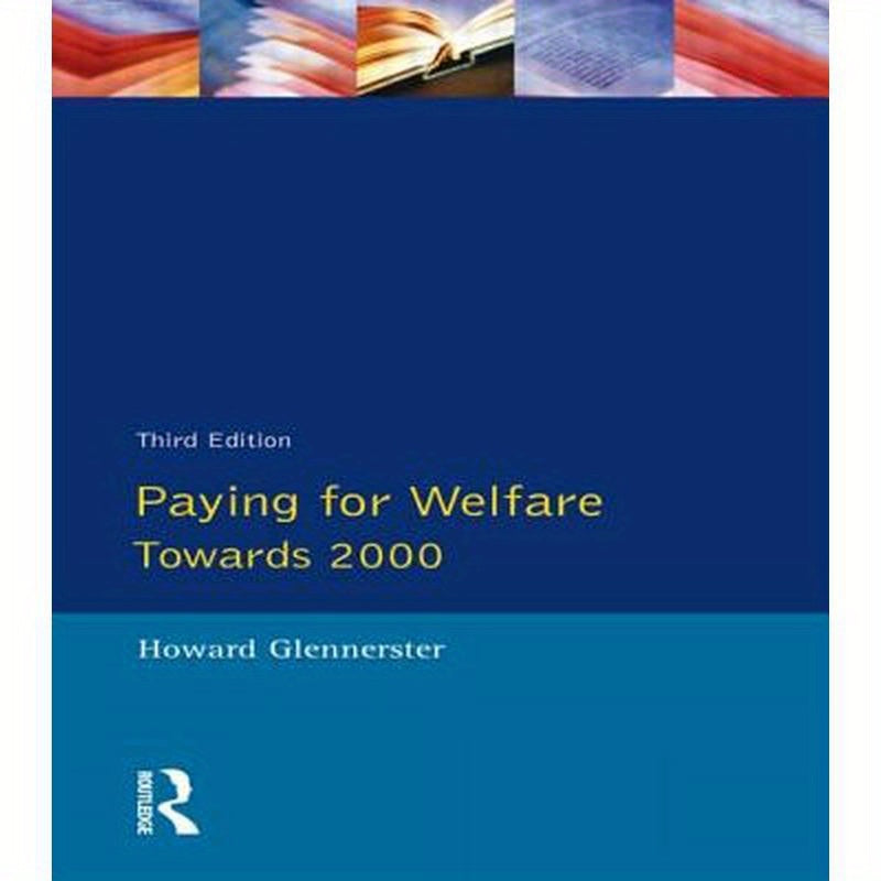 Paying For Welfare: Towards 2000
