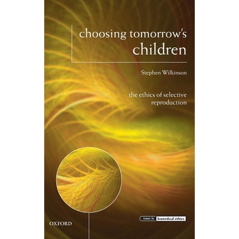 Choosing Tomorrows Children Ibe C