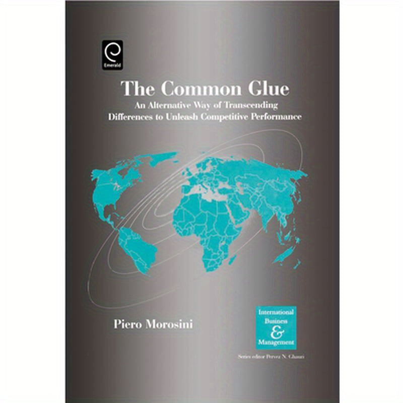 The Common Glue: An Alternative Way of Transcending Differences to Unleash Competitive Performance