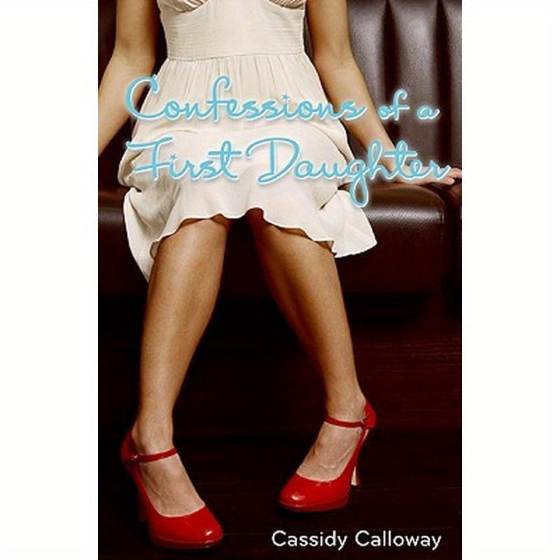 Confessions of a First Daughter