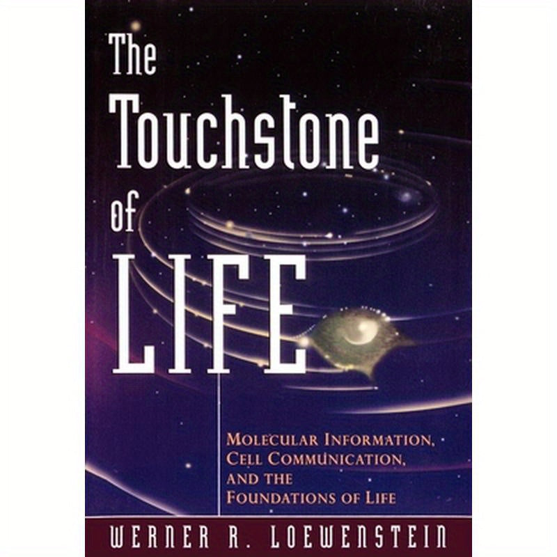 The Touchstone of Life: Molecular Information, Cell Communication, and the Foundations of Life