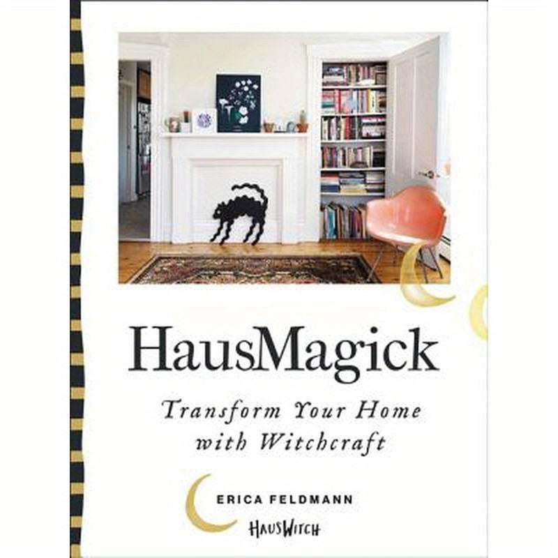 Hausmagick: Transform Your Home with Witchcraft