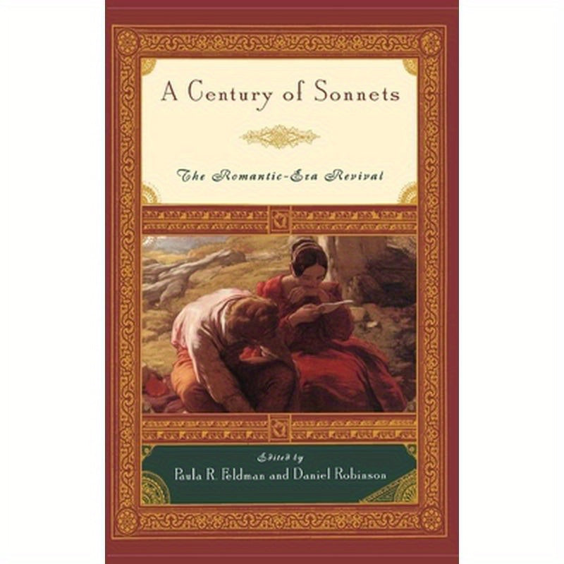 A Century of Sonnets: The Romantic-Era Revival 1750-1850