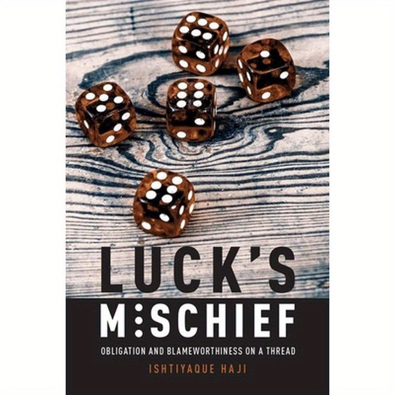 Luck's Mischief: Obligation and Blameworthiness on a Thread