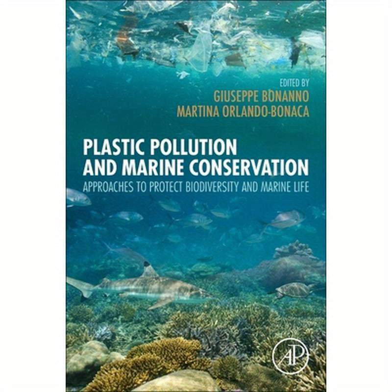 Plastic Pollution and Marine Conservation: Approaches to Protect Biodiversity and Marine Life