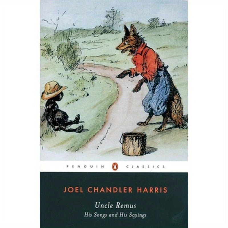 Uncle Remus: His Songs and His Sayings