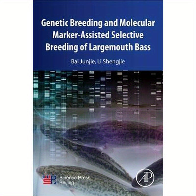 Genetic Breeding and Molecular Marker-Assisted Selective Breeding of Largemouth Bass