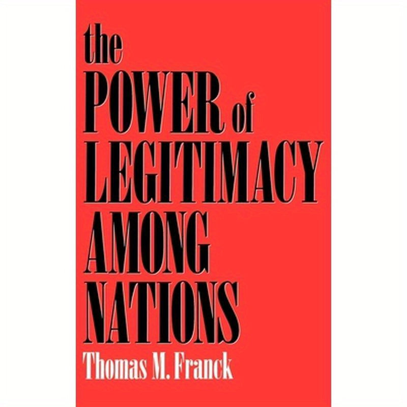 The Power of Legitimacy Among Nations