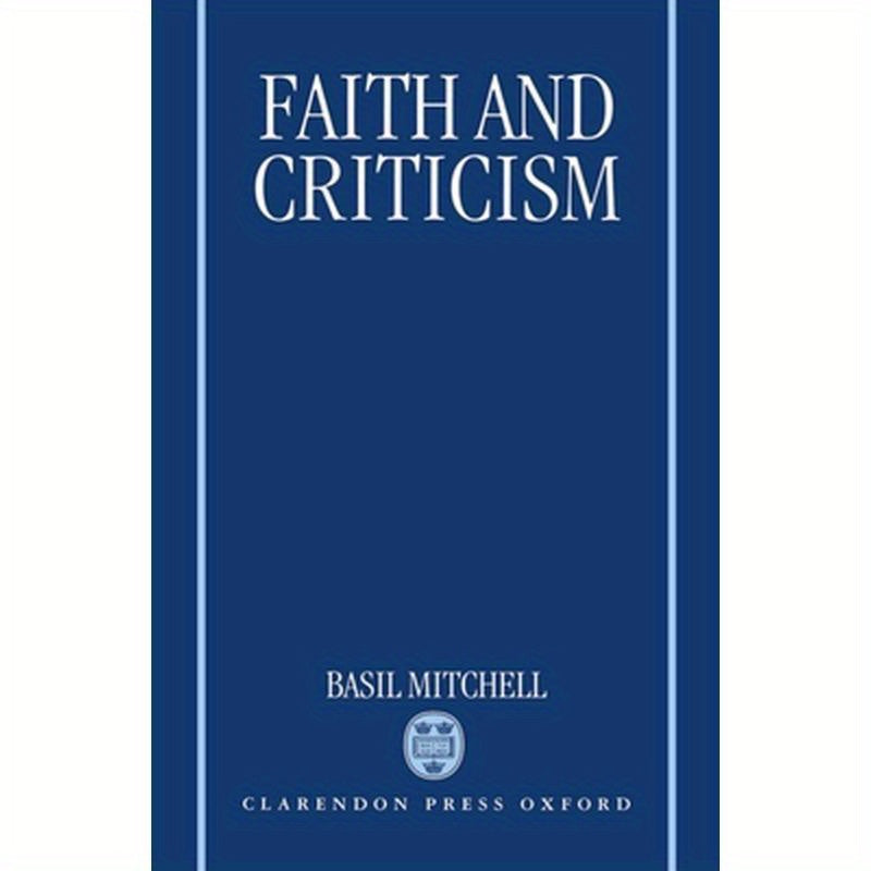 Faith and Criticism: The Sarum Lectures 1992