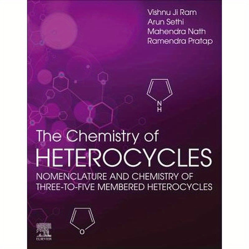 The Chemistry of Heterocycles: Nomenclature and Chemistry of Three to Five Membered Heterocycles