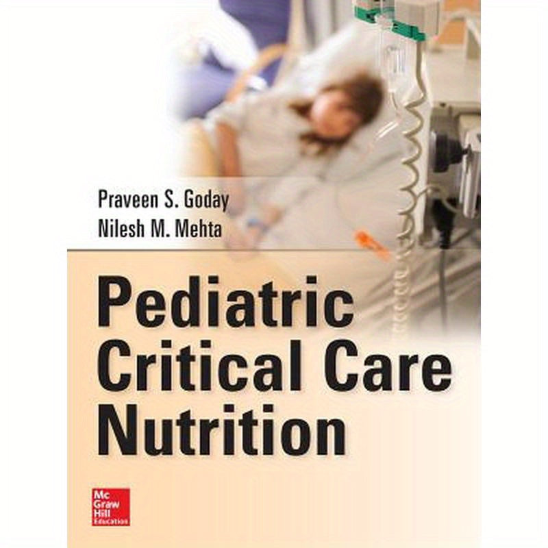 Pediatric Critical Care Nutrition