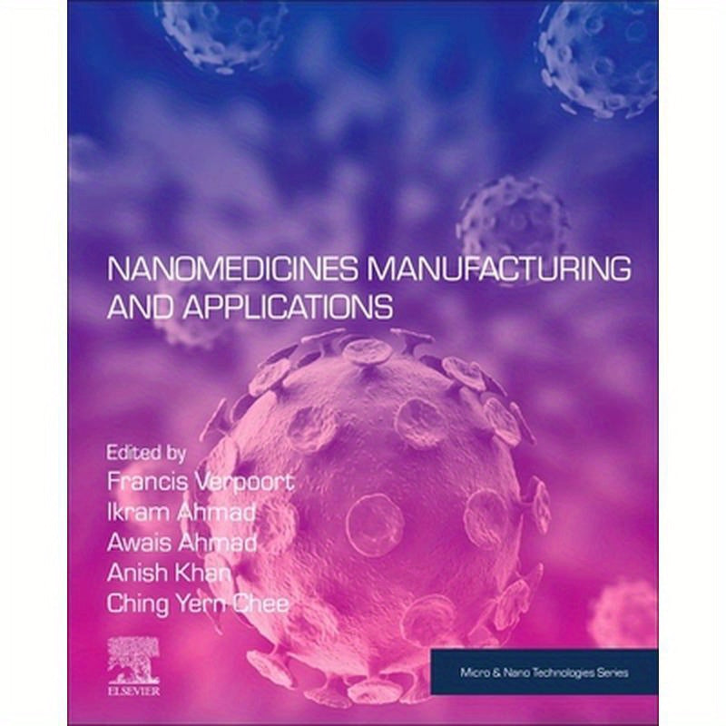 Nanomedicine Manufacturing and Applications