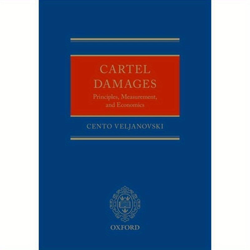 Cartel Damages: Principles, Measurement, and Economics