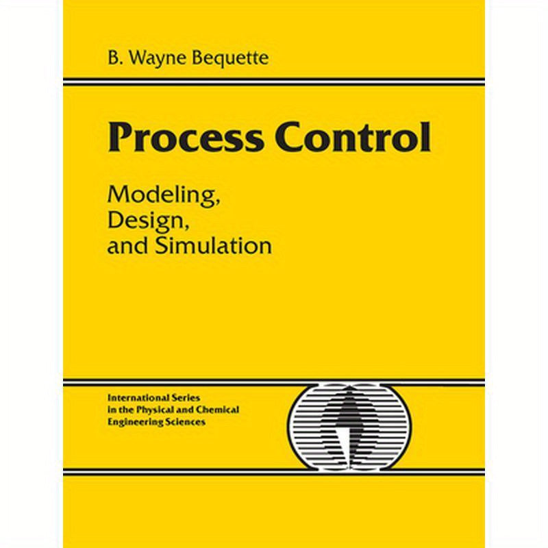 Process Control: Modeling, Design and Simulation