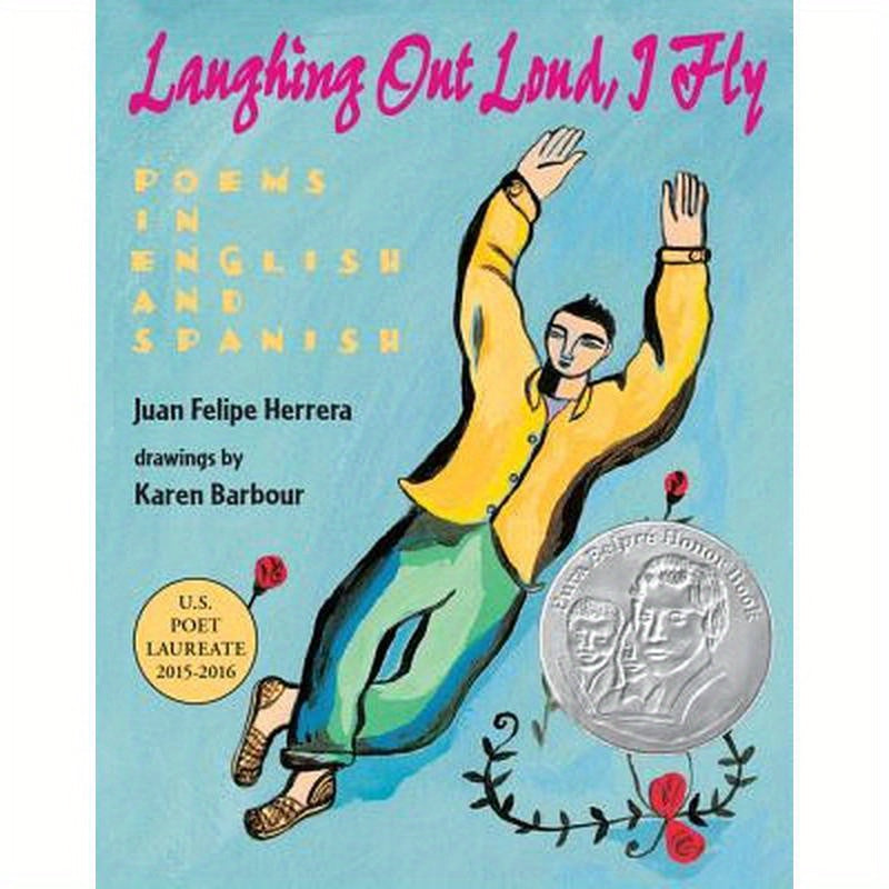 Laughing Out Loud, I Fly: Poems in English and Spanish