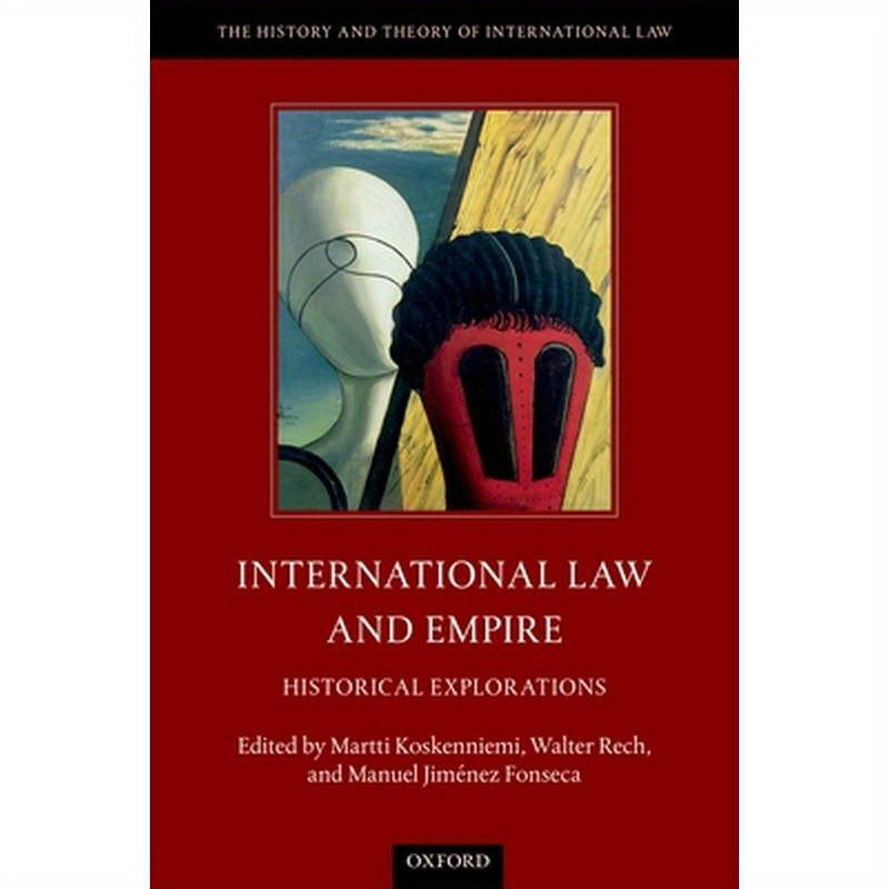 International Law and Empire: Historical Explorations