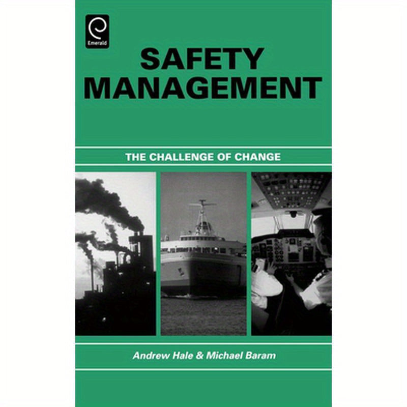 Safety Management: The Challenge of Change