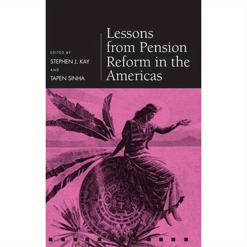 Lessons from Pension Reform in the Americas