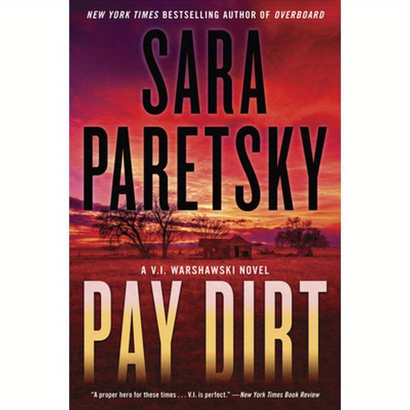 Pay Dirt: A V.I. Warshawski Novel